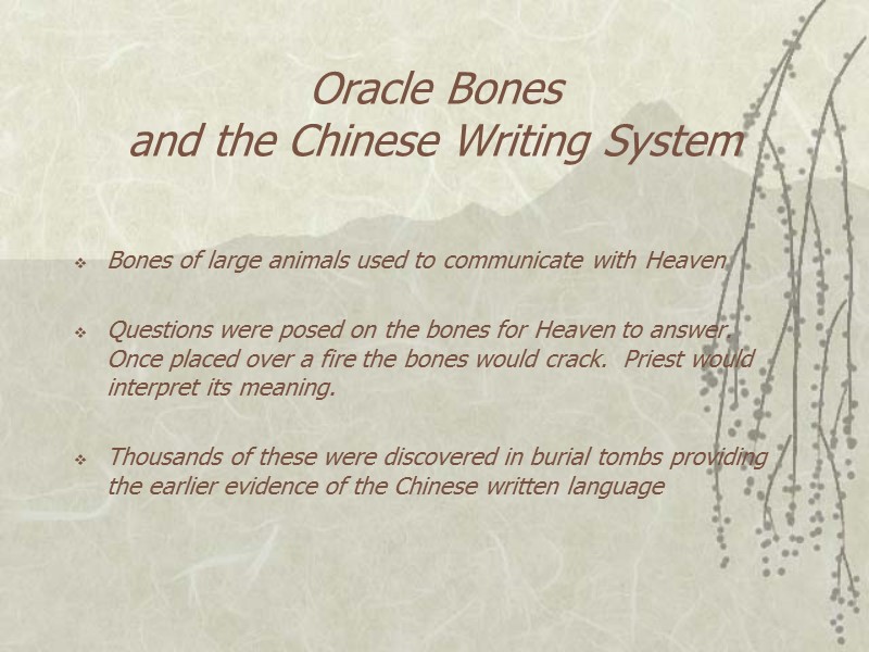 Oracle Bones and the Chinese Writing System  Bones of large animals used to